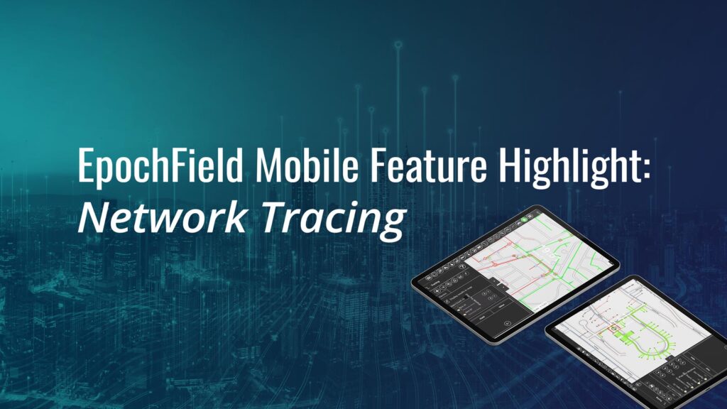 Network Tracing with EpochField Mobile
